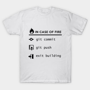 In case of fire - save your code T-Shirt